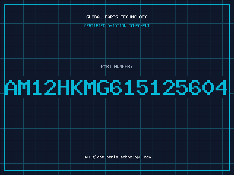 Aviation Part AM12HKMG615125604