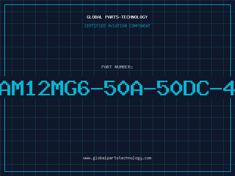 Aviation Part AM12MG6-50A-50DC-4
