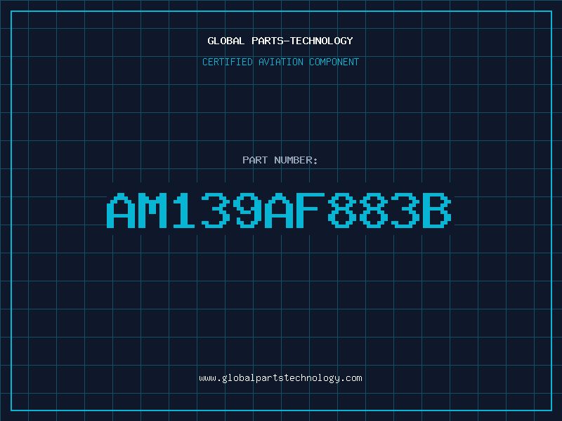 Aviation Part AM139AF883B