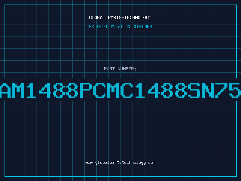 Aviation Part AM1488PCMC1488SN75