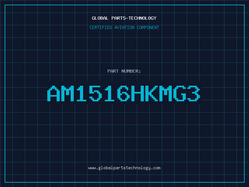 Aviation Part AM1516HKMG3