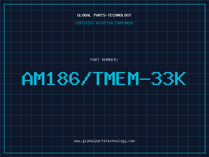 Aviation Part AM186/TMEM-33K