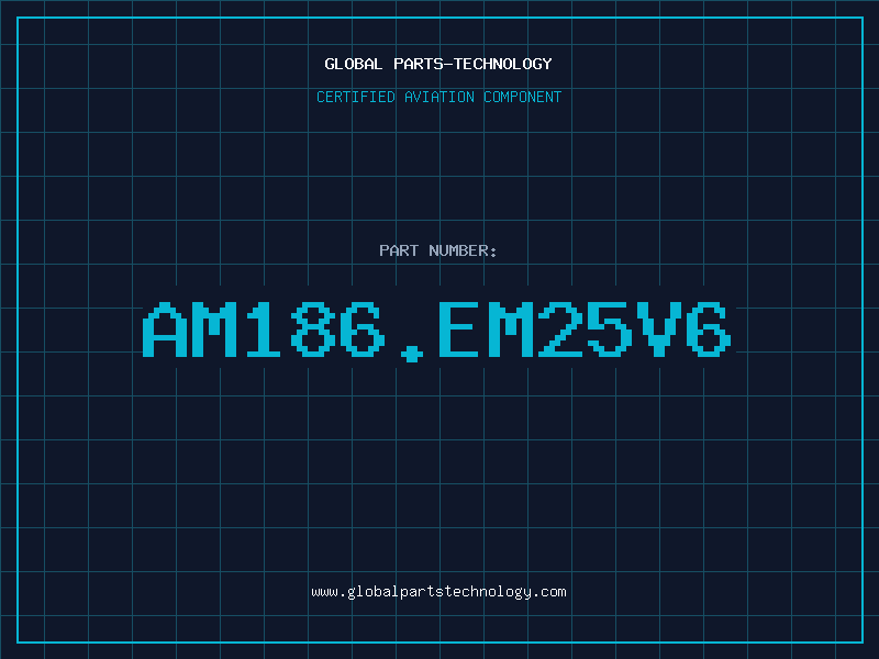 Aviation Part AM186.EM25V6