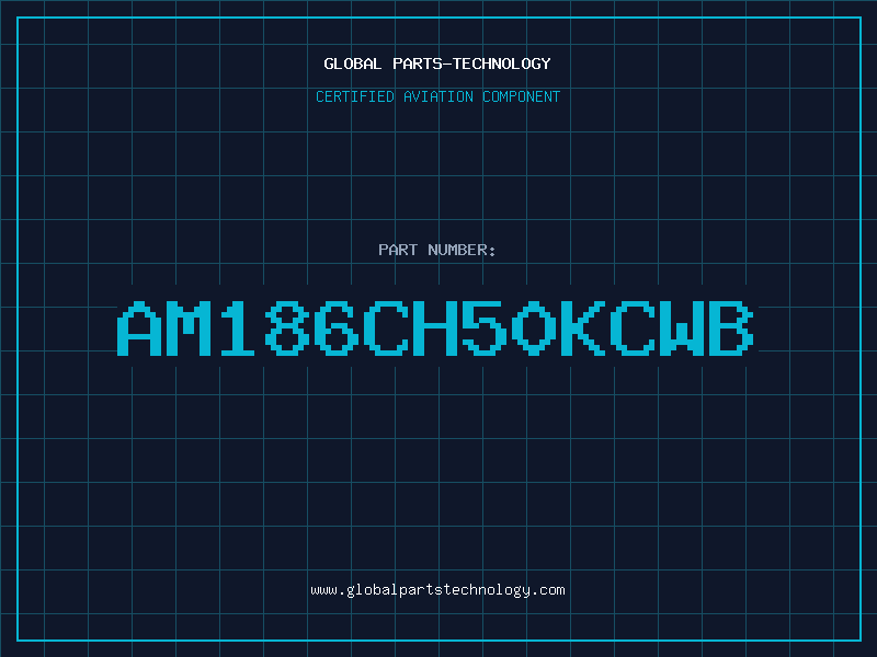 Aviation Part AM186CH50KCWB