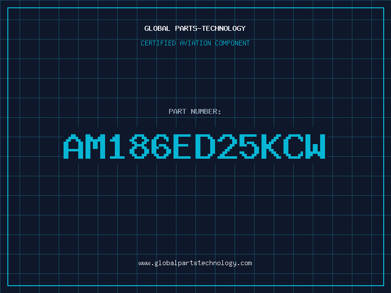 Aviation Part AM186ED25KCW