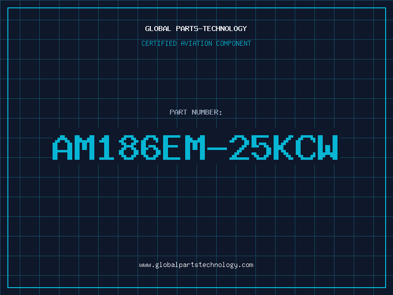 Aviation Part AM186EM-25KCW
