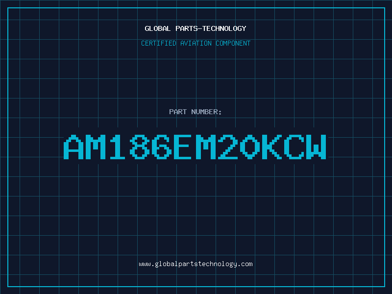 Aviation Part AM186EM20KCW