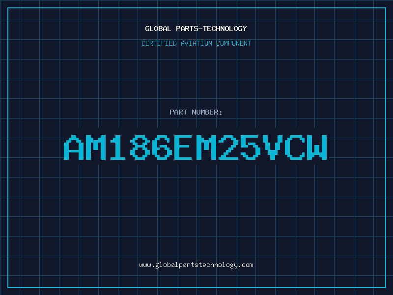 Aviation Part AM186EM25VCW