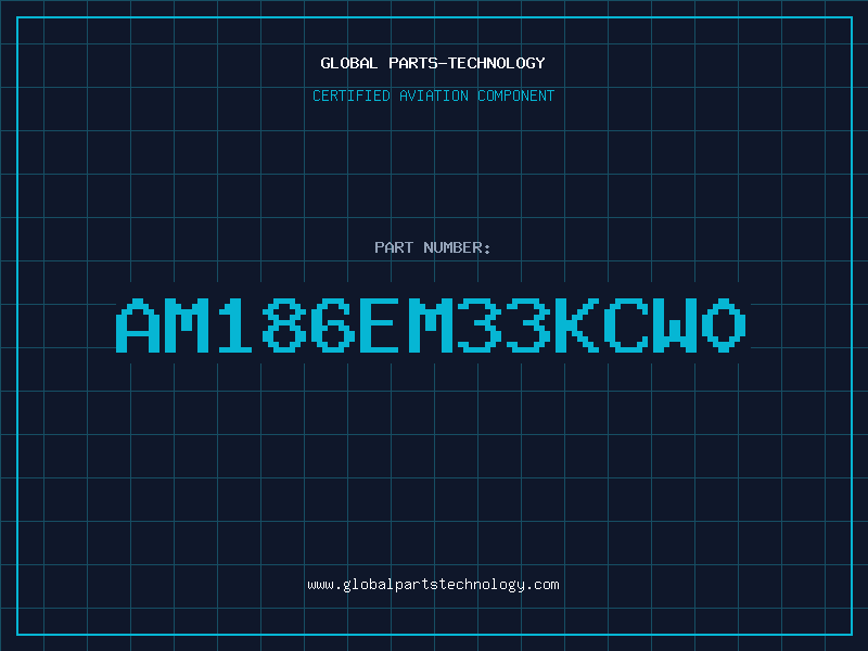 Aviation Part AM186EM33KCW0