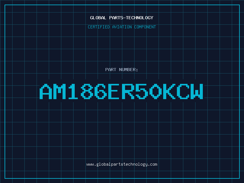 Aviation Part AM186ER50KCW