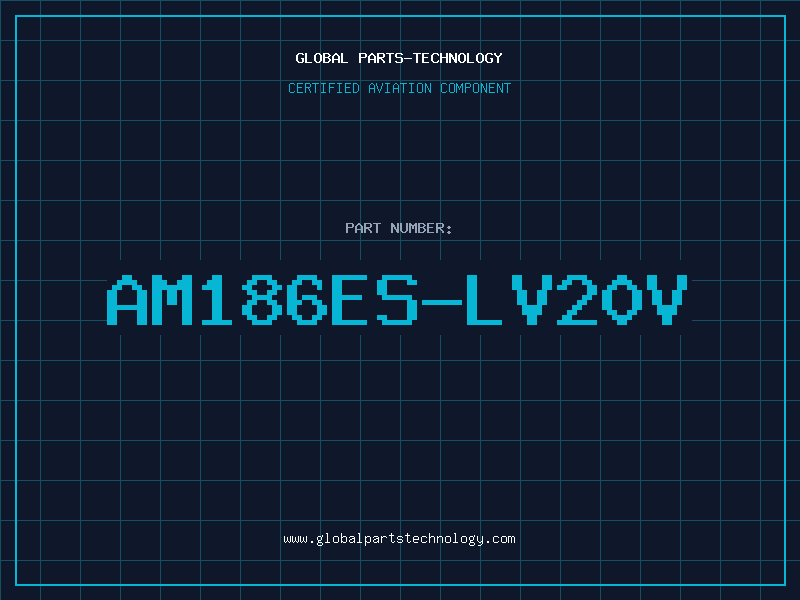 Aviation Part AM186ES-LV20V