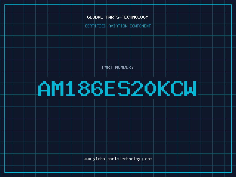 Aviation Part AM186ES20KCW