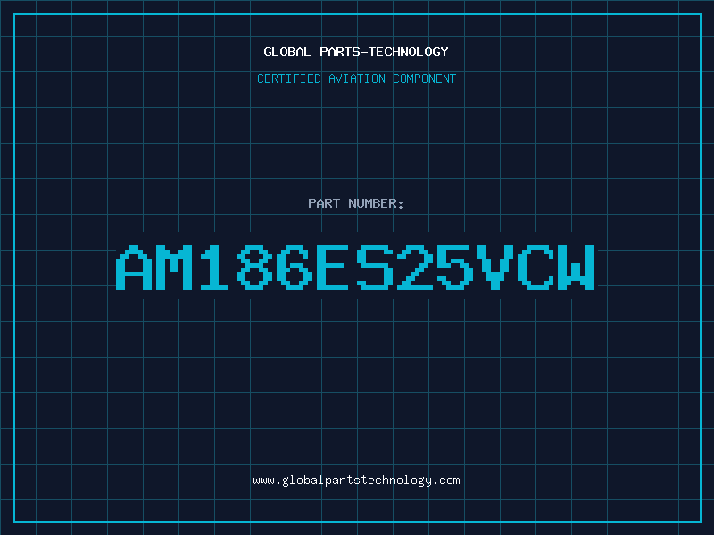 Aviation Part AM186ES25VCW
