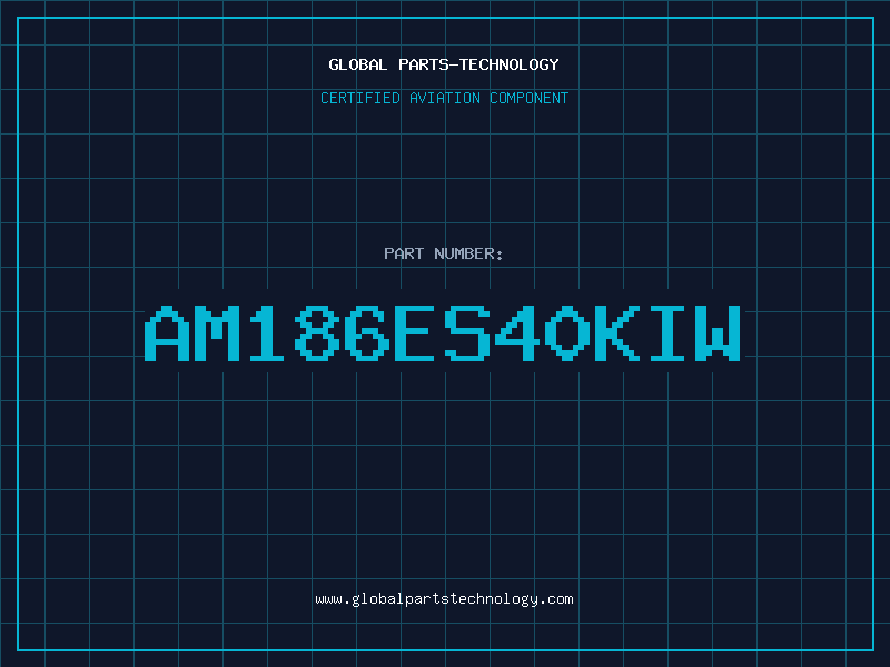 Aviation Part AM186ES40KIW