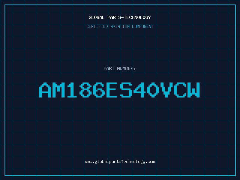 Aviation Part AM186ES40VCW