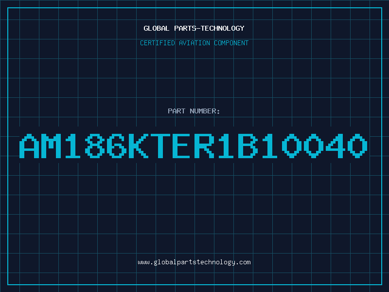 Aviation Part AM186KTER1B10040
