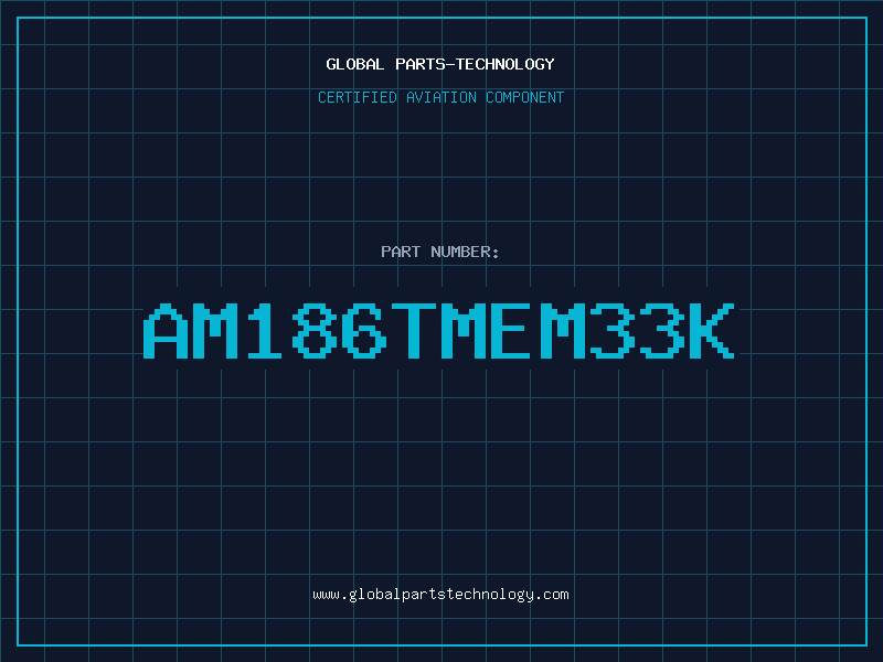 Aviation Part AM186TMEM33K