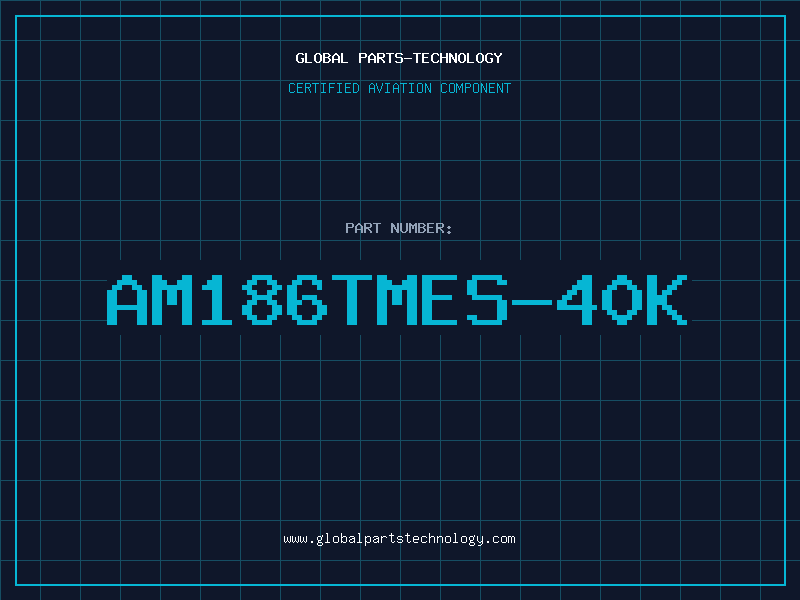 Aviation Part AM186TMES-40K