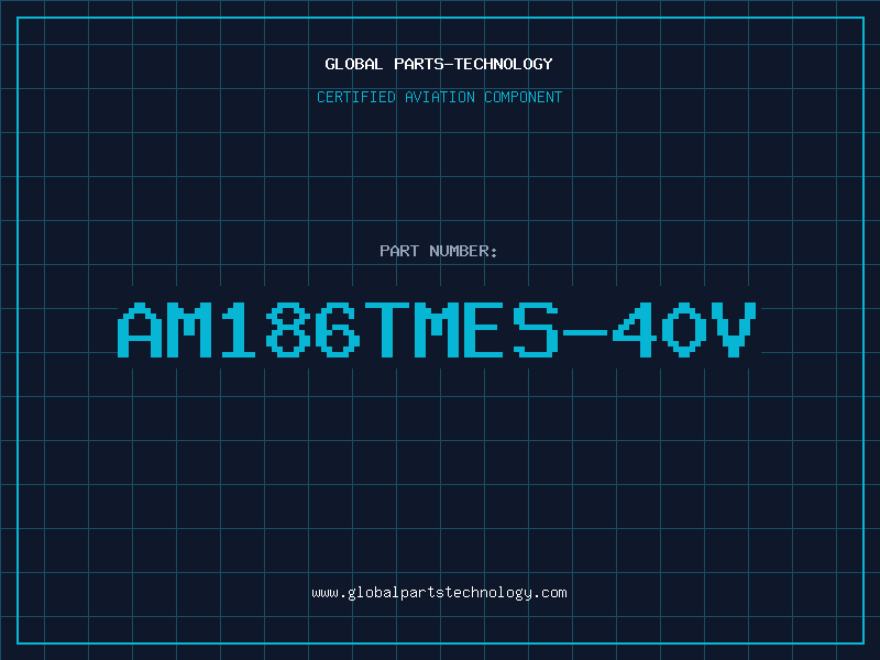 Aviation Part AM186TMES-40V