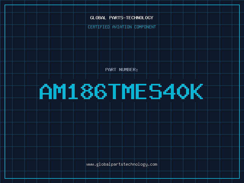 Aviation Part AM186TMES40K