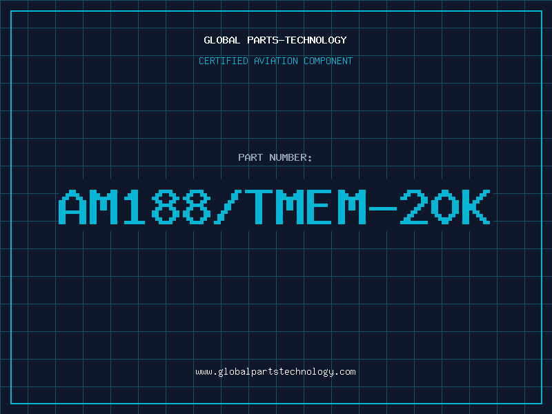 Aviation Part AM188/TMEM-20K
