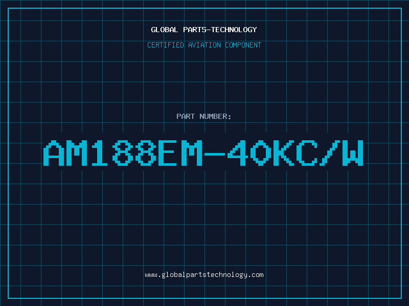 Aviation Part AM188EM-40KC/W