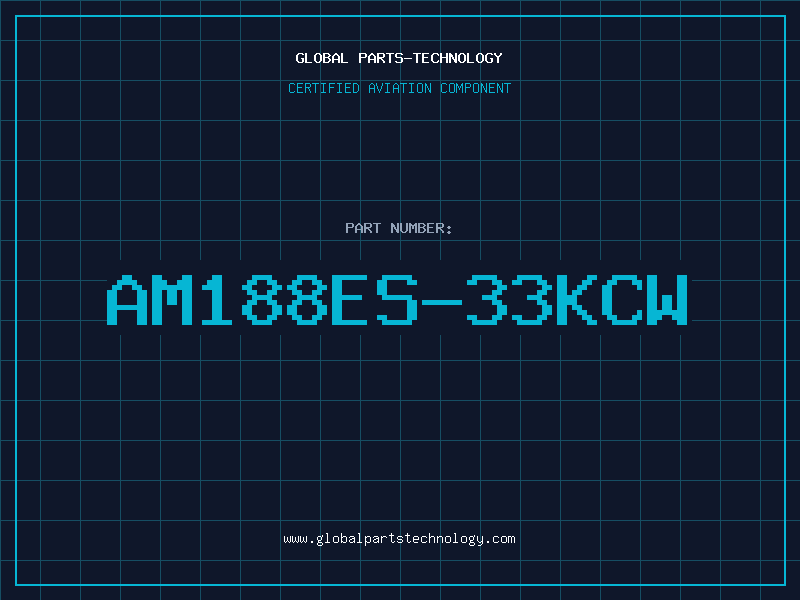 Aviation Part AM188ES-33KCW