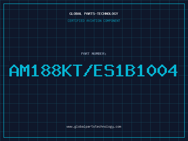 Aviation Part AM188KT/ES1B1004