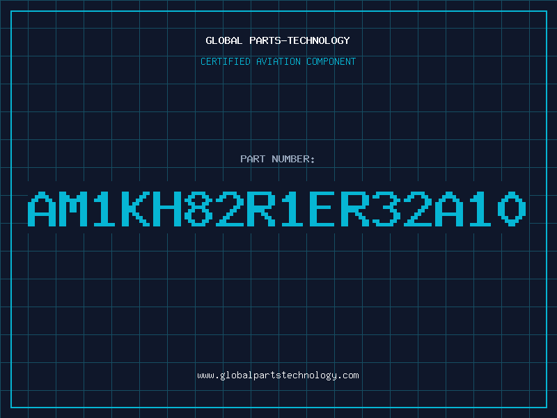 Aviation Part AM1KH82R1ER32A10
