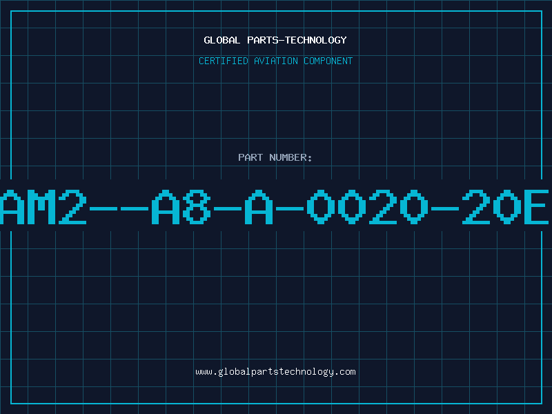 Aviation Part AM2--A8-A-0020-20E