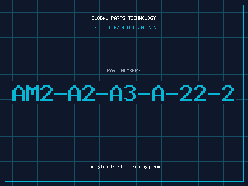 Aviation Part AM2-A2-A3-A-22-2