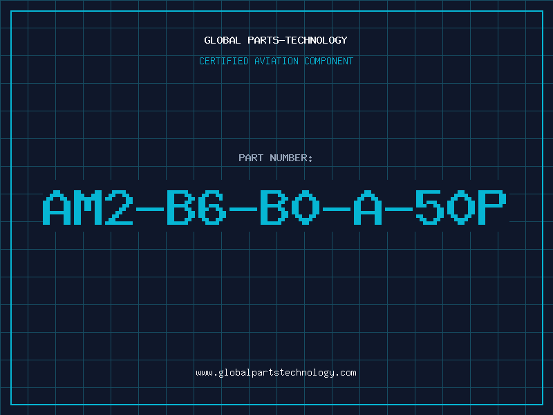 Aviation Part AM2-B6-B0-A-50P