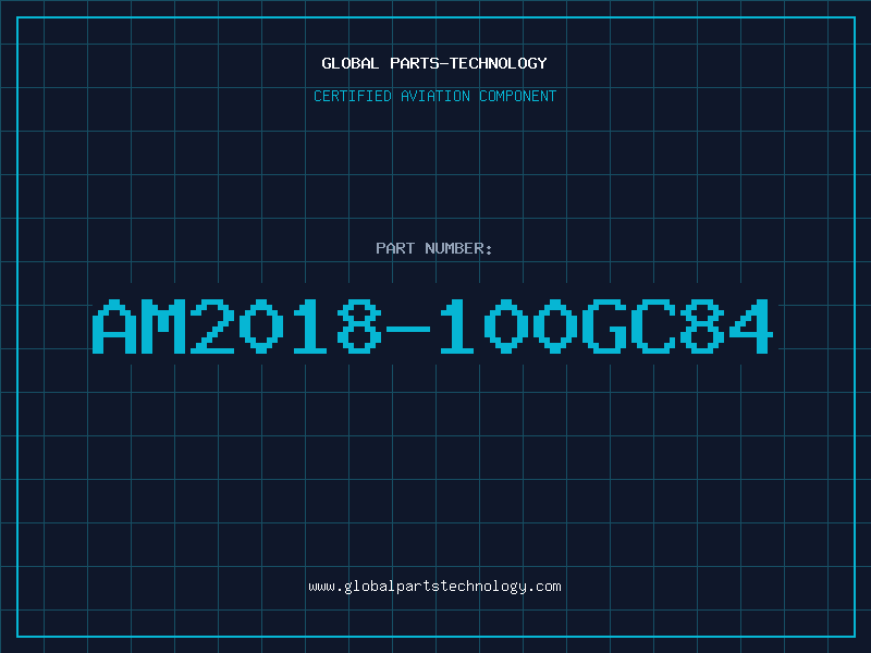 Aviation Part AM2018-100GC84