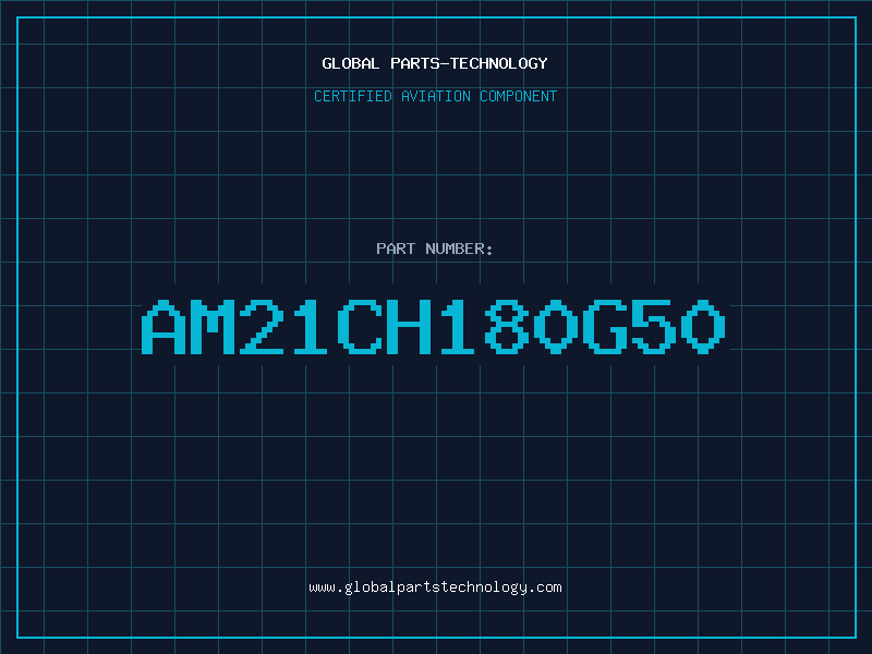 Aviation Part AM21CH180G50