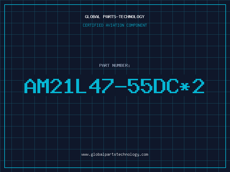 Aviation Part AM21L47-55DC*2