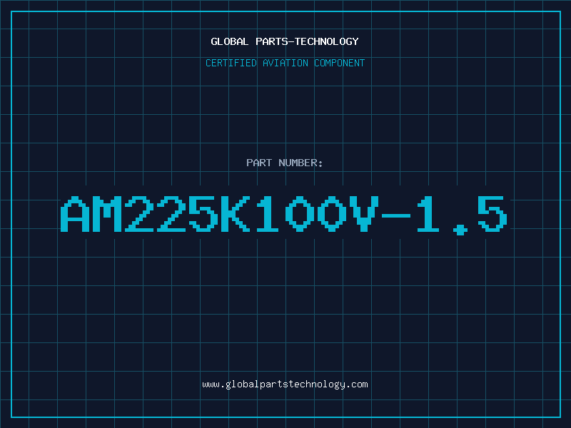 Aviation Part AM225K100V-1.5