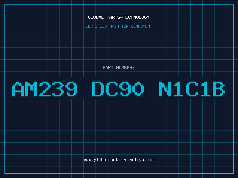 Aviation Part AM239 DC90 N1C1B