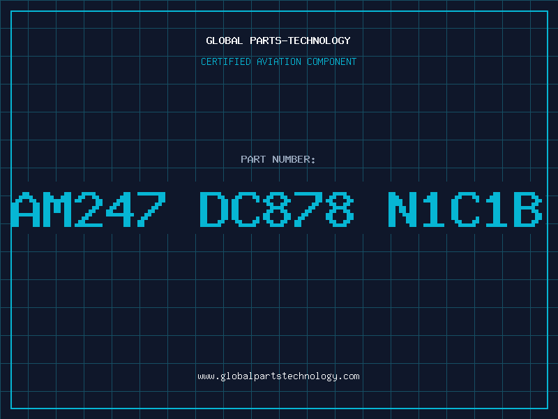 Aviation Part AM247 DC878 N1C1B