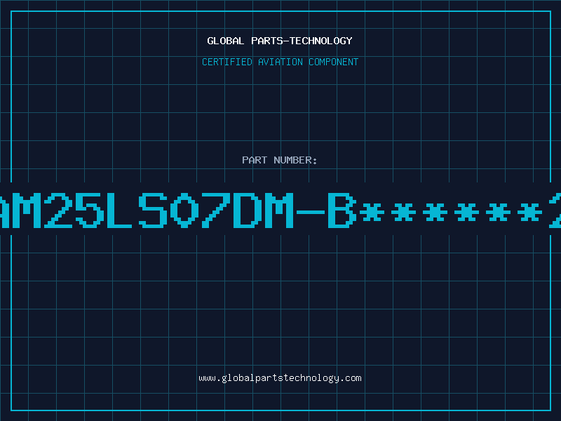 Aviation Part AM25LS07DM-B******2