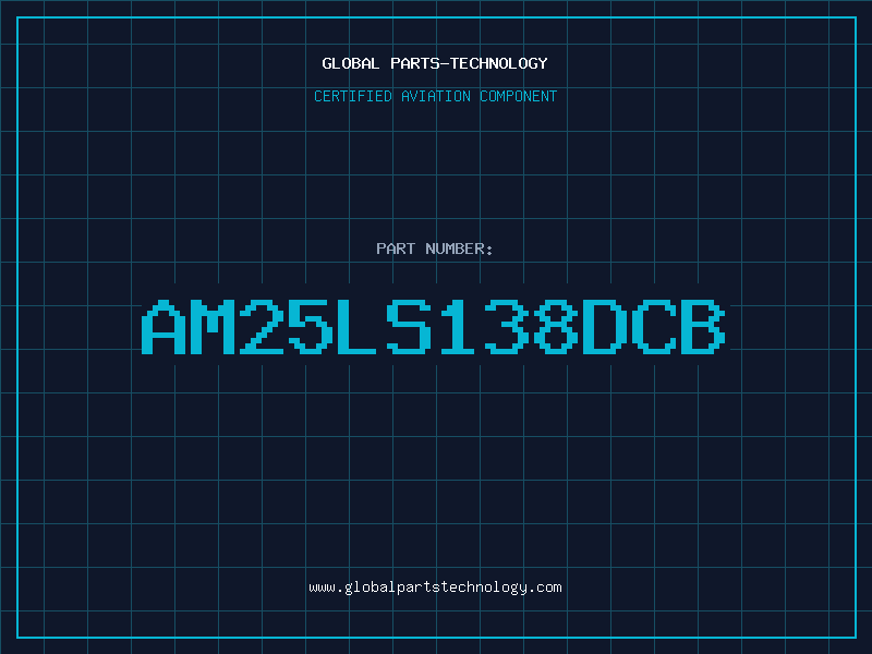 Aviation Part AM25LS138DCB
