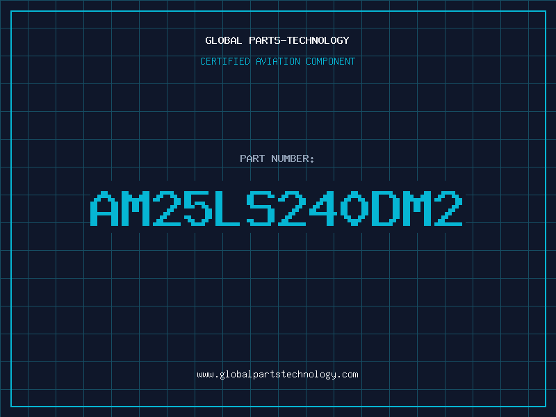 Aviation Part AM25LS240DM2