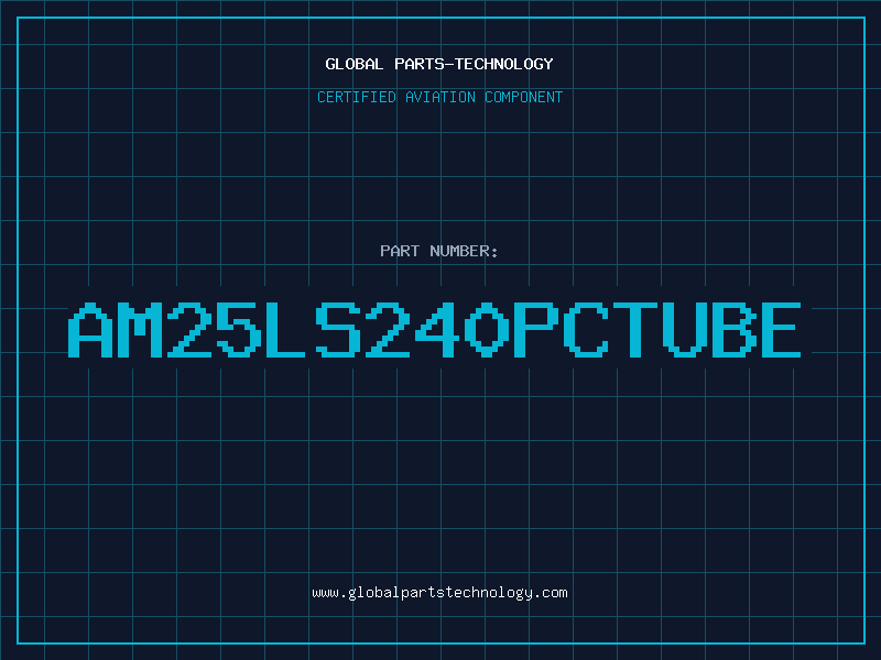 Aviation Part AM25LS240PCTUBE