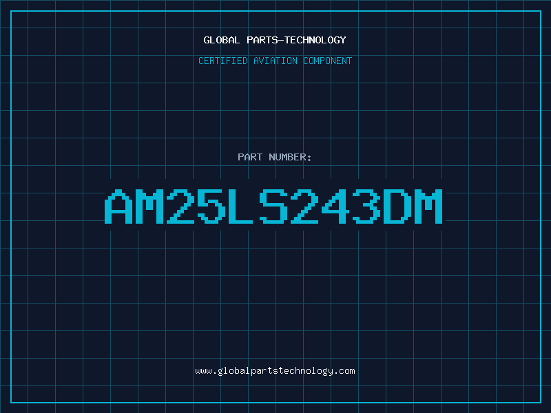 Aviation Part AM25LS243DM