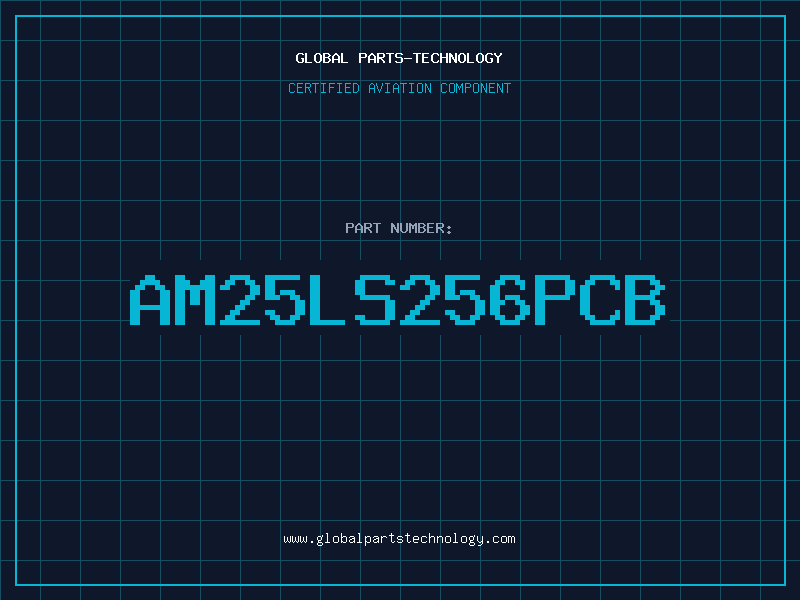 Aviation Part AM25LS256PCB