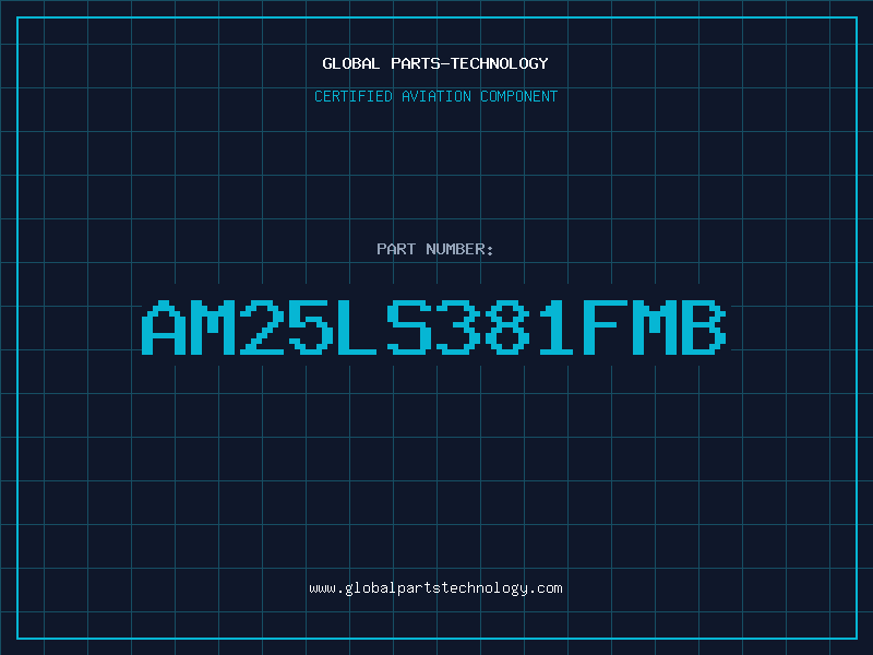 Aviation Part AM25LS381FMB