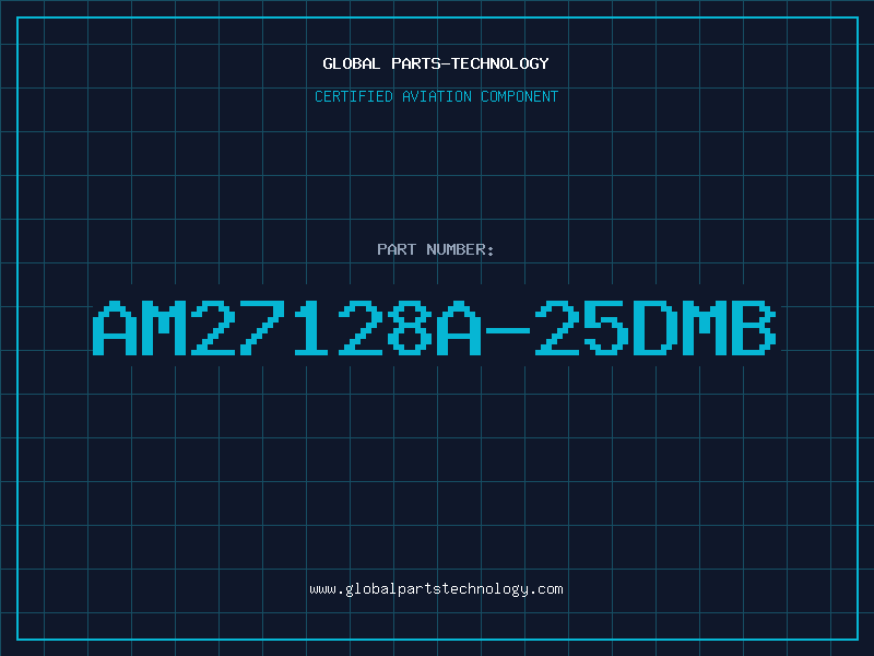Aviation Part AM27128A-25DMB
