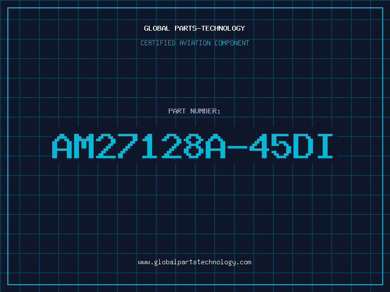 Aviation Part AM27128A-45DI