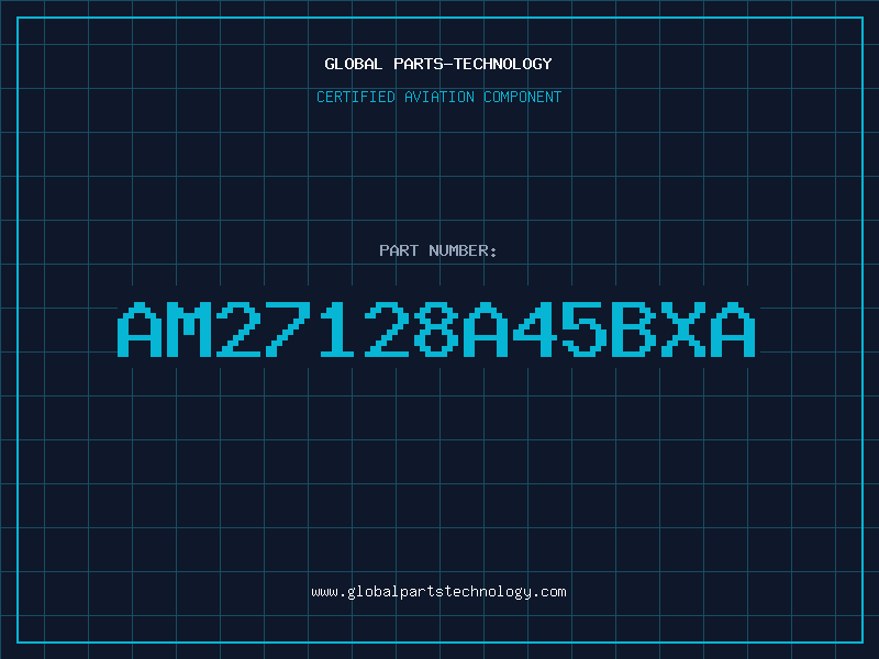 Aviation Part AM27128A45BXA