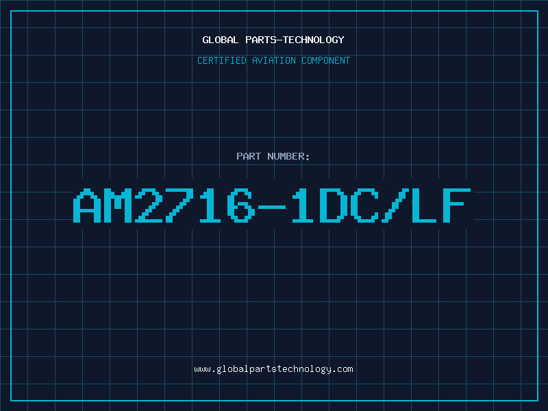 Aviation Part AM2716-1DC/LF