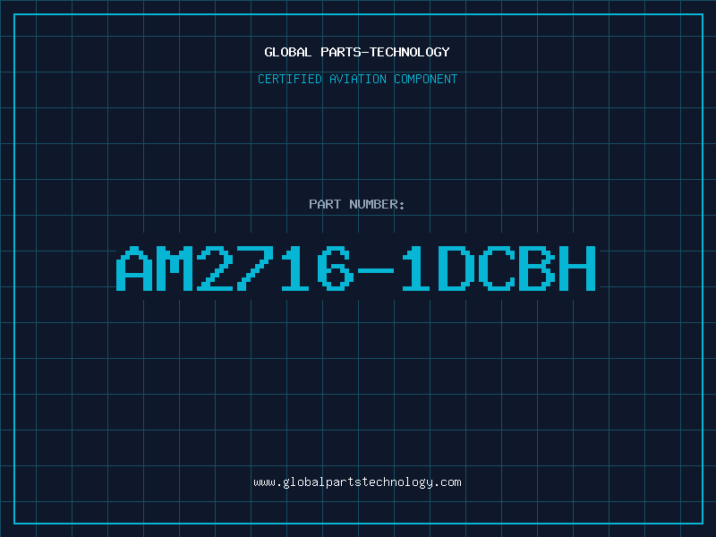 Aviation Part AM2716-1DCBH